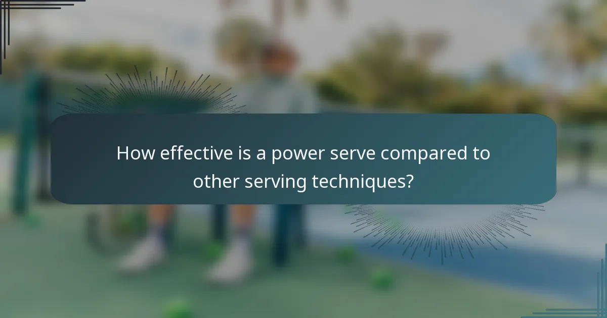 How effective is a power serve compared to other serving techniques?