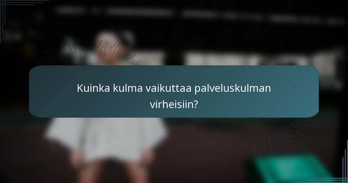Kuinka kulma vaikuttaa palveluskulman virheisiin?