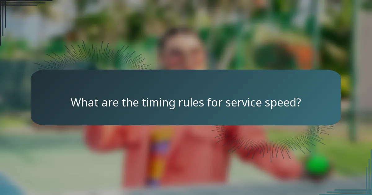 What are the timing rules for service speed?