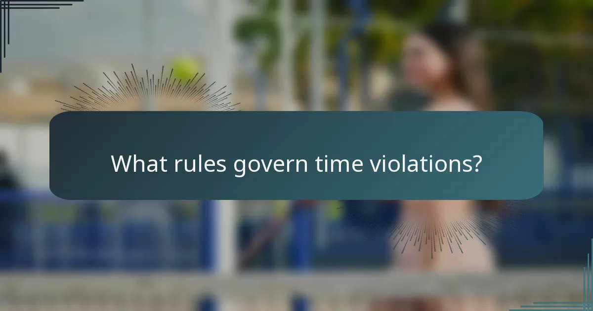 What rules govern time violations?